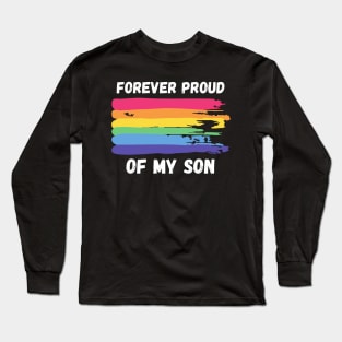 Forever Proud of My Son - Rainbow Pride Long Sleeve T-Shirt